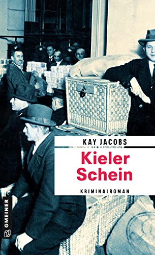 Kieler Schein: Kriminalroman (Zeitgeschichtliche Kriminalromane im GMEINER-Verlag) (Kriminalobersekretär Josef Rosenbaum) von Gmeiner-Verlag