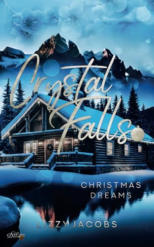 Crystal Falls: Christmas Dreams (Colorado Kleinstadt Reihe, Band 6) von Written Dreams Verlag