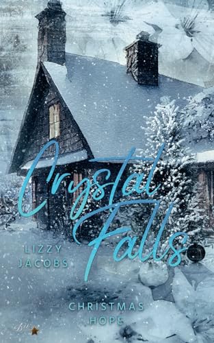 Crystal Falls: Christmas Hope (Colorado Kleinstadt Reihe, Band 5) von Written Dreams Verlag