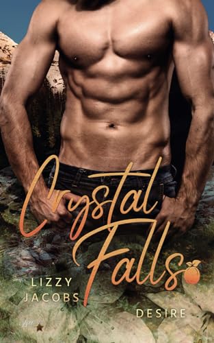 Crystal Falls: Desire (Colorado Kleinstadt Reihe, Band 4) von Written Dreams Verlag