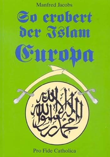 So erobert der Islam Europa