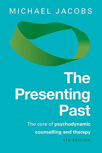 The Presenting Past: The Core Of Psychodynamic Counselling And Therapy von Open University Press