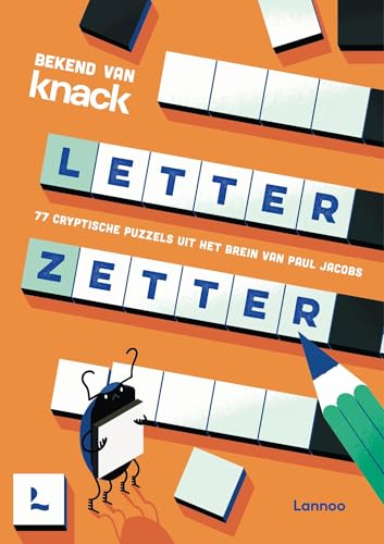 Letterzetter: 77 cryptische puzzels uit het brein van Paul Jacobs Letterzetter: 77 cryptische puzzels uit het brein van Paul Jacobs von Lannoo