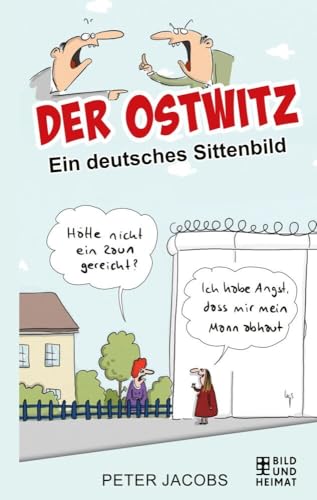 Der Ostwitz: Ein deutsches Sittenbild von Bild und Heimat Verlag