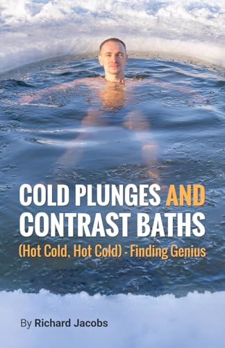 Cold Plunges and Contrast Baths (Hot Cold, Hot Cold) - Finding Genius von Finding Genius Foundation