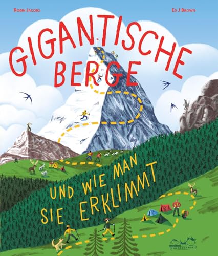 GIGANTISCHE BERGE: UND WIE MAN SIE ERKLIMMT von E. A. Seemann