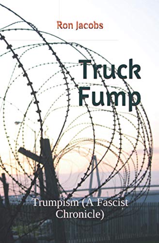 Truck Fump: Trumpism (A Fascist Chronicle) von Independently Published