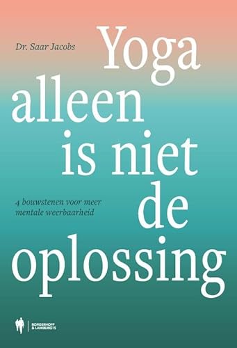 Yoga alleen is niet de oplossing: 4 bouwstenen voor meer mentale weerbaarheid von Lifestyle & Travel