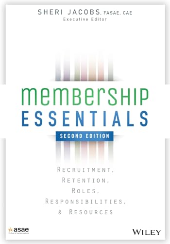 Membership Essentials: Recruitment, Retention, Roles, Responsibilities, and Resources, 2nd Edition von JOSSEY-BASS