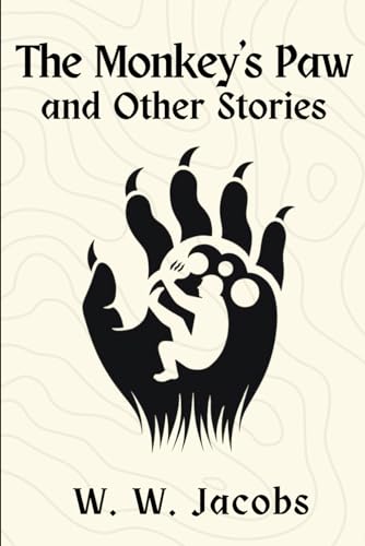 The Monkey’s Paw and Other Stories von Independently published
