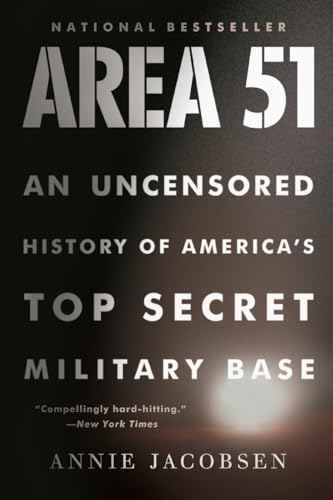 Area 51: An Uncensored History of America's Top Secret Military Base Area 51: An Uncensored History of America's Top Secret Military Base