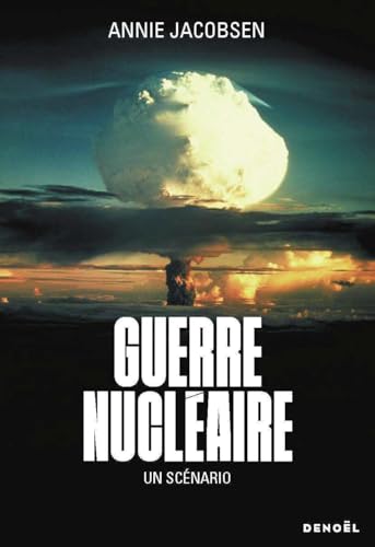 Guerre nucléaire: Un scénario von DENOEL