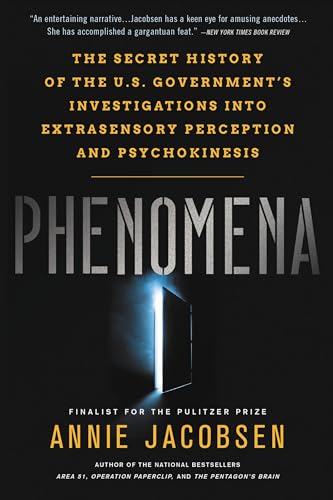 Phenomena: The Secret History of the U.S. Government's Investigations into Extrasensory Perception and Psychokinesis