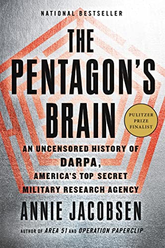 The Pentagon's Brain: An Uncensored History of DARPA, America's Top-Secret Military Research Agency von Back Bay Books