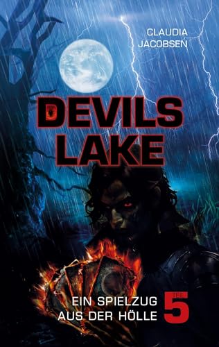 Devils Lake - Ein Spielzug aus der Hölle von Books on Demand GmbH