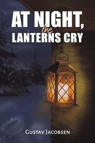 At Night, the Lanterns Cry von Austin Macauley
