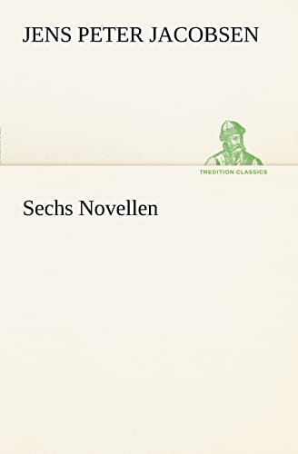 Sechs Novellen (TREDITION CLASSICS)