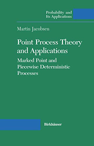 Point Process Theory and Applications: Marked Point and Piecewise Deterministic Processes (Probability and Its Applications)
