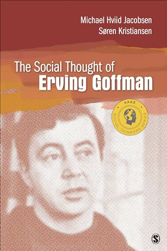 The Social Thought of Erving Goffman (Social Thinkers Series)
