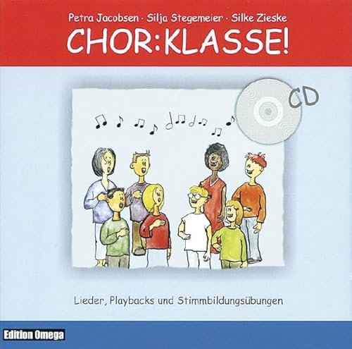 Chor-Klasse! - CD: Lieder, Playbacks und Stimmbildungsübungen