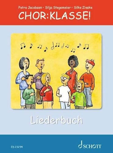 Chor-Klasse! - Liederbuch: Liederbuch.