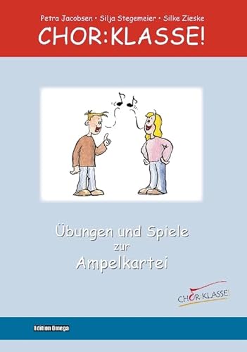 Chor-Klasse! - Übungen und Spiele zur Ampelkartei