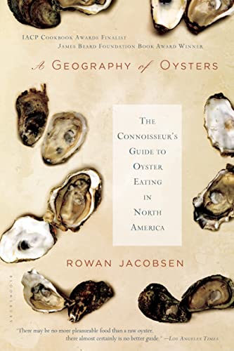 A Geography of Oysters: The Connoisseur's Guide to Oyster Eating in North America von Bloomsbury