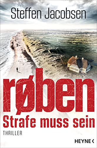røben - Strafe muss sein: Thriller (Ein Fall für Jakob Nordsted und Tanya Nielsen, Band 1)