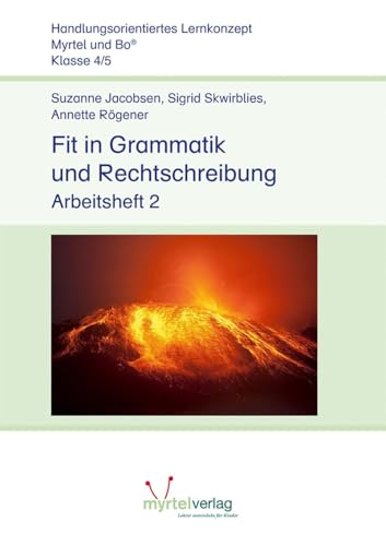 Fit in Grammatik und Rechtschreibung: Arbeitsheft 2: Myrtel und Bo Klasse 4