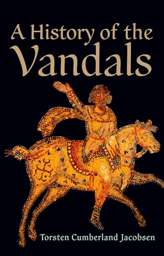 A History of the Vandals von Westholme Publishing