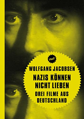 Nazis können nicht lieben: Drei Filme aus Deutschland (Filit) von Verbrecher Verlag