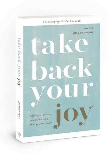 Take Back Your Joy: Fighting for Purpose When Life Is More Than You Can Handle von Esther Press David C Cook