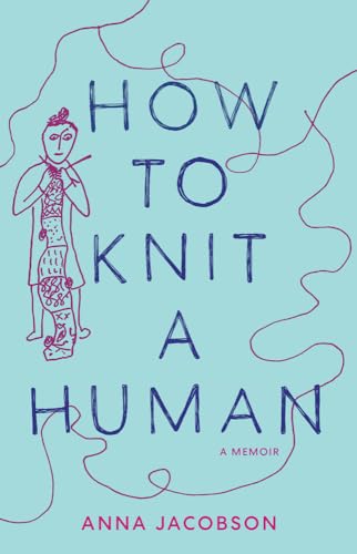 How to Knit a Human: A Memoir von NewSouth Publishing