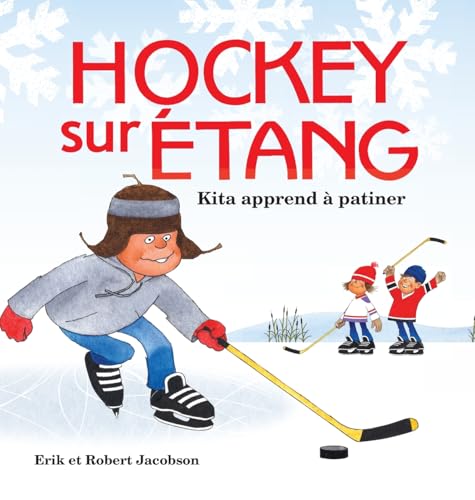 Hockey sur Étang: Kita apprend à patiner von Dr Puck Publications