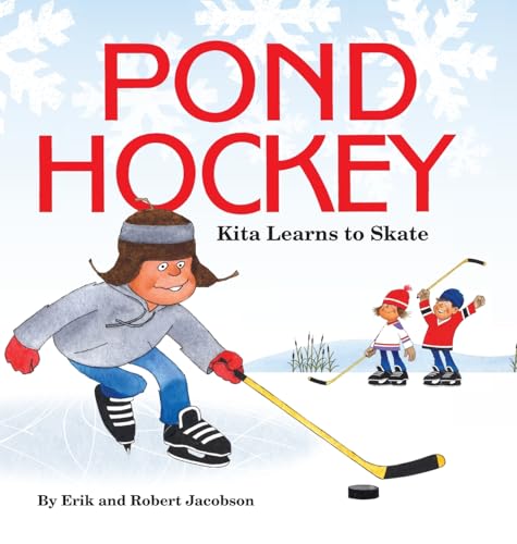 Pond Hockey: Kita Learns to Skate von Dr Puck Publications