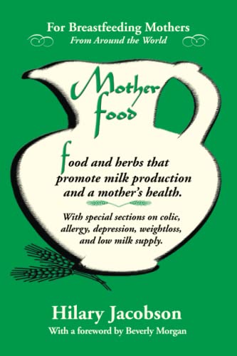 Mother Food: A Breastfeeding Diet Guide with Lactogenic Foods and Herbs: A Breastfeeding Diet Guide with Lactogenic Foods and Herbs for a Mom and Baby's Best Health (Mother Food Books Series) von Mother Food Books Series