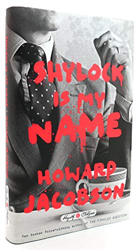 Shylock Is My Name: The Merchant of Venice Retold (Hogarth Shakespeare)