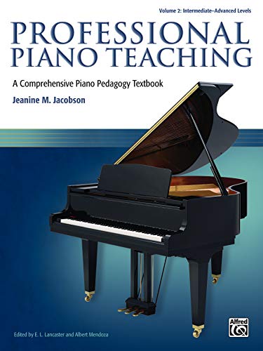Professional Piano Teaching, Volume 2: A Comprehensive Piano Pedagogy Textbook von Alfred Music