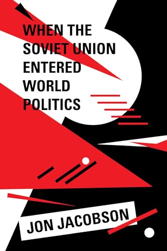 When the Soviet Union Entered World Politics