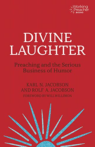 Divine Laughter: Preaching and the Serious Business of Humor (Working Preacher, 10) von Fortress Press,U.S.