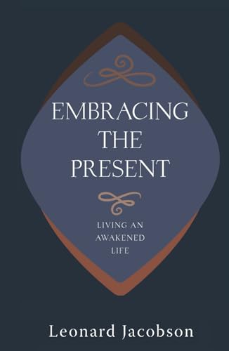 Embracing the Present: Living an Awakened Life von Independently published
