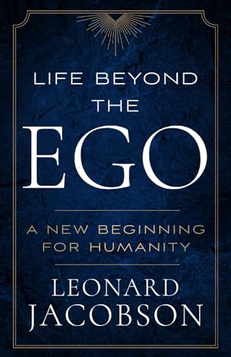 Life Beyond the Ego: A New Beginning for Humanity von Amazon Publishing Solutions
