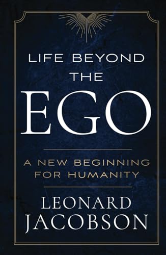 Life Beyond the Ego: A New Beginning for Humanity von Independently published
