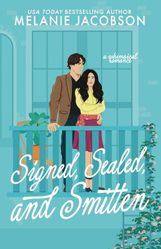 Signed, Sealed, and Smitten: a whimsical romance von Independently published
