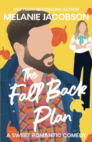 The Fall Back Plan: An Enemies to Lovers RomCom von Independently published