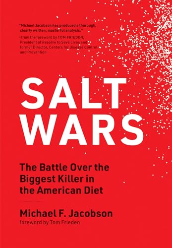 Salt Wars: The Battle Over the Biggest Killer in the American Diet von The MIT Press
