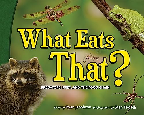 What Eats That?: Predators, Prey, and the Food Chain (Wildlife Picture Books) von Adventure Publications