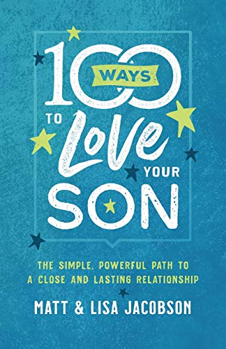 100 Ways to Love Your Son: The Simple, Powerful Path to a Close and Lasting Relationship von Revell Gmbh