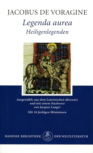 Legenda aurea: Heiligenlegenden von Manesse Verlag