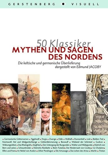 Mythen und Sagen des Nordens: Die keltische und germanische Überlieferung (Gerstenbergs 50 Klassiker)